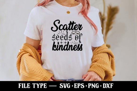 A Kindness SVG for Inspiring T-Shirts & Graphics
