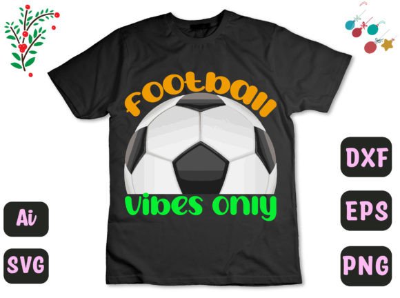 Football Vibes Only 22: A Versatile Graphic Asset for T-Shirt Designs