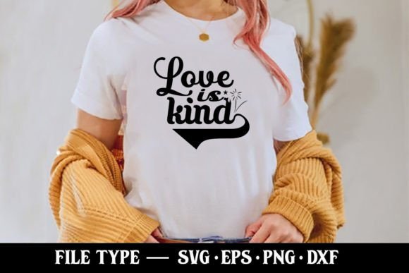 Love is Kind SVG: A T-Shirt Designer's Honest Review
