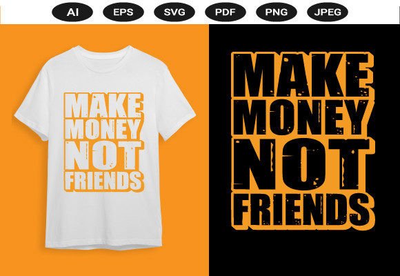 Make Money Not Friends: A Graphic Designer’s Review for T-Shirt Designs